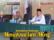 SIRAMAN ROHANI ‘MEMAKNAI ISRA MI’RAJ’
